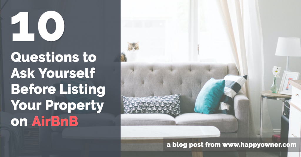 10 Questions To Ask Yourself Before Listing Your Property on AirBNB